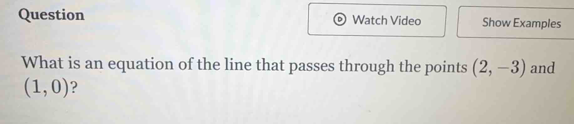 question what is an equation of the line that passes through the points…