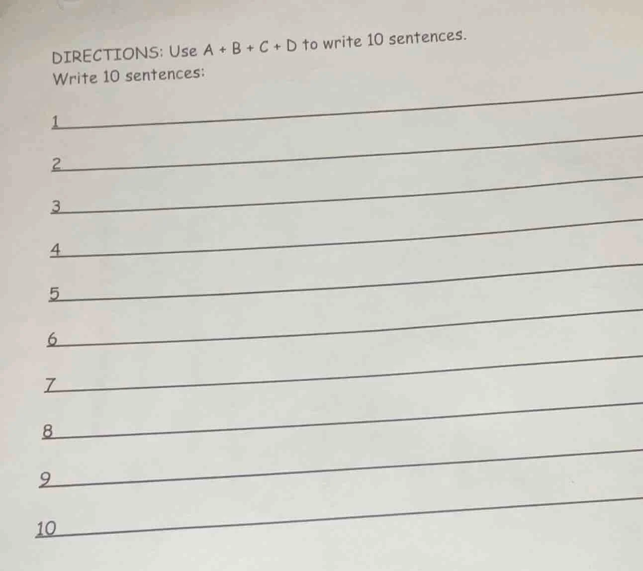 directions: use a + b + c + d to write 10 sentences. write 10 sentences…