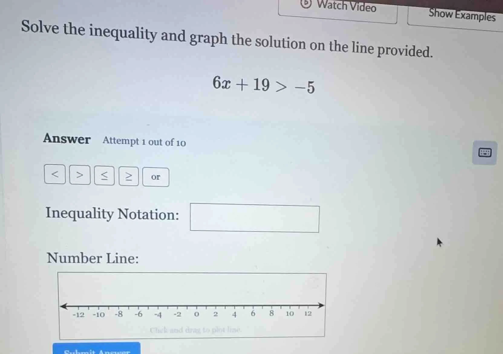 solve the inequality and graph the solution on the line provided. 6x + …