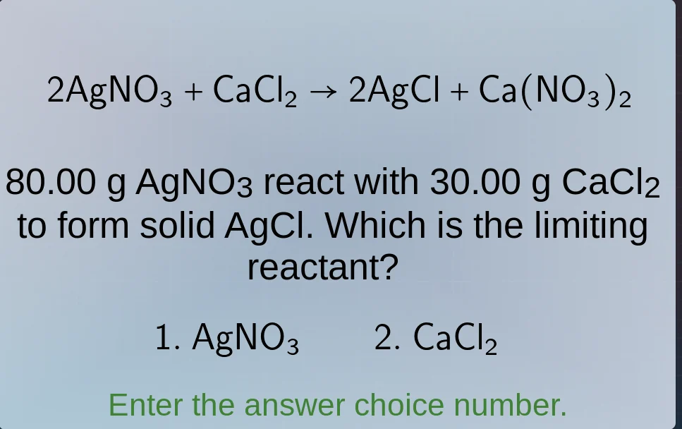 2agno₃ + cacl₂ → 2agcl + ca(no₃)₂ 80.00 g agno₃ react with 30.00 g cacl…