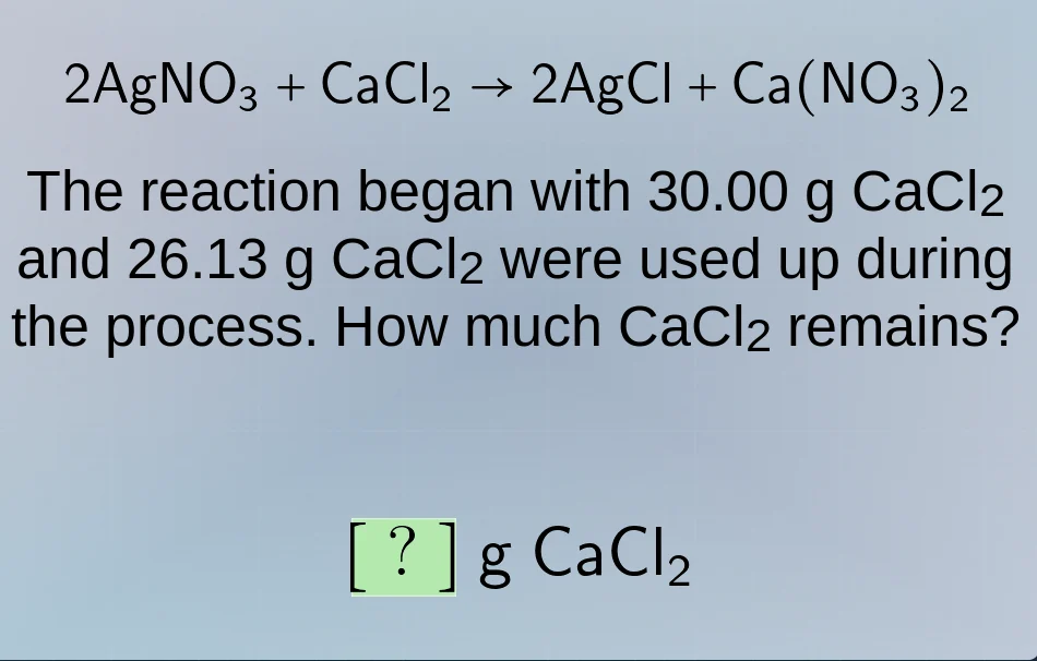 2agno₃ + cacl₂ → 2agcl + ca(no₃)₂ the reaction began with 30.00 g cacl₂…
