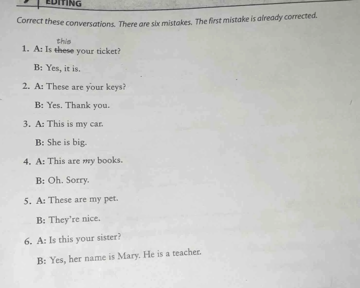 editing correct these conversations. there are six mistakes. the first …