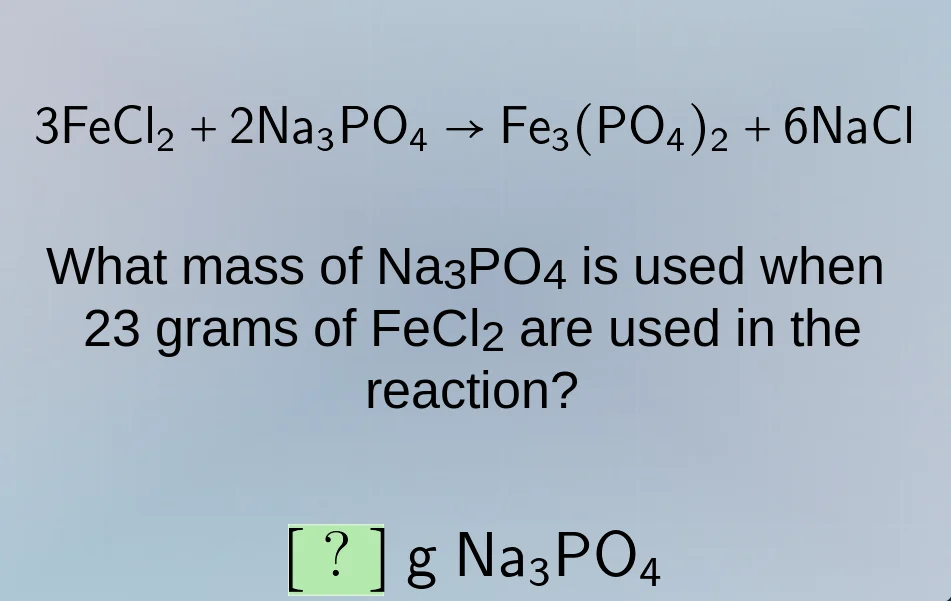 3fecl₂ + 2na₃po₄ → fe₃(po₄)₂ + 6nacl what mass of na₃po₄ is used when 2…