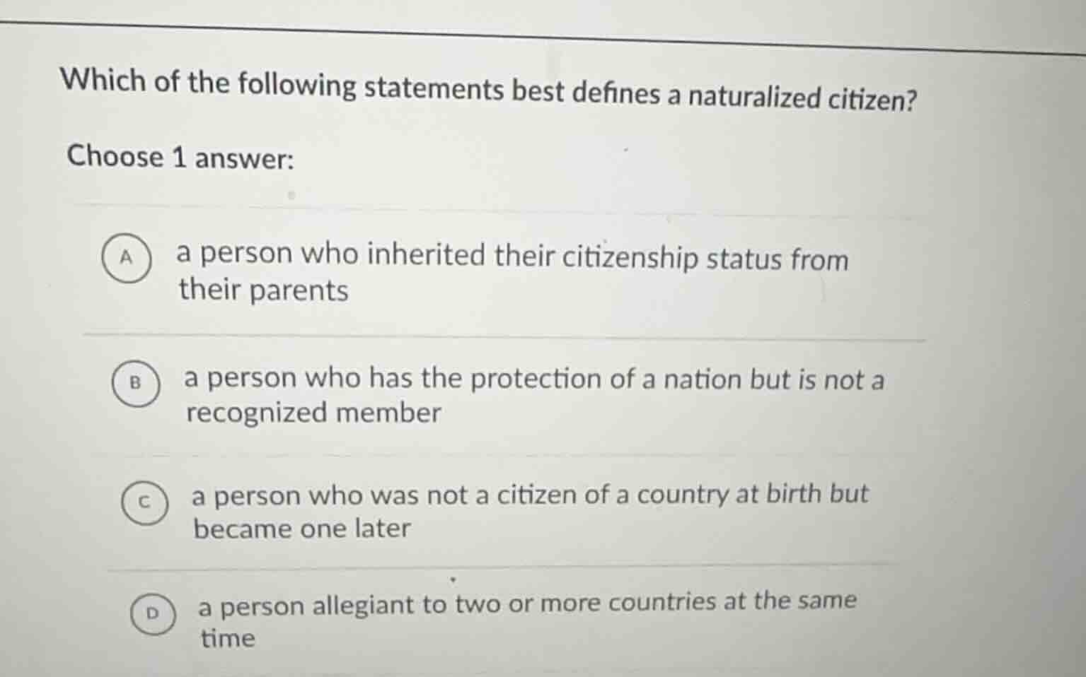 which of the following statements best defines a naturalized citizen? c…