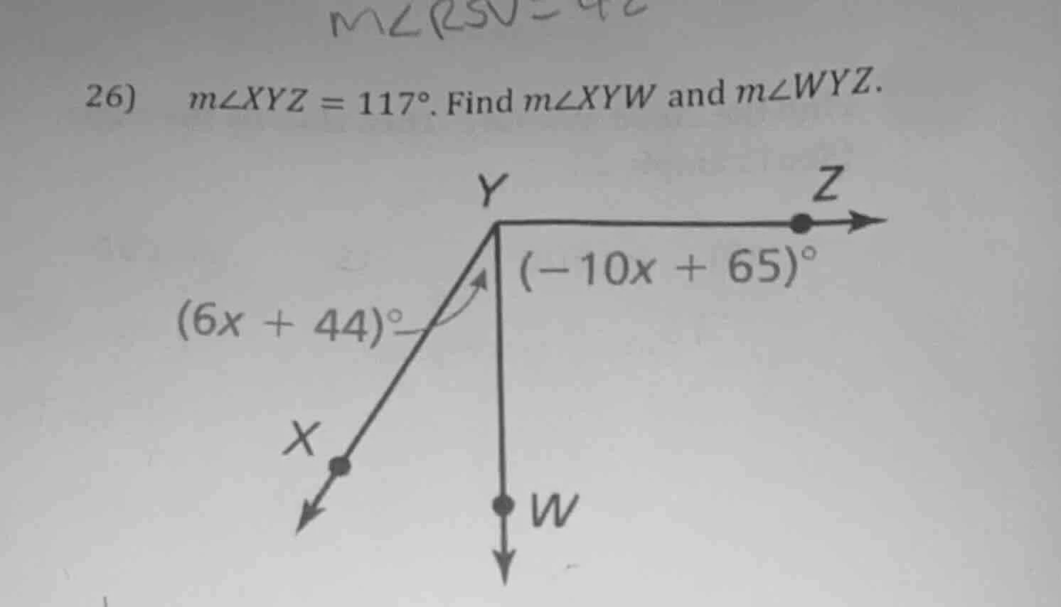 26) m∠xyz = 117°. find m∠xyw and m∠wyz. (6x + 44)° (-10x + 65)°