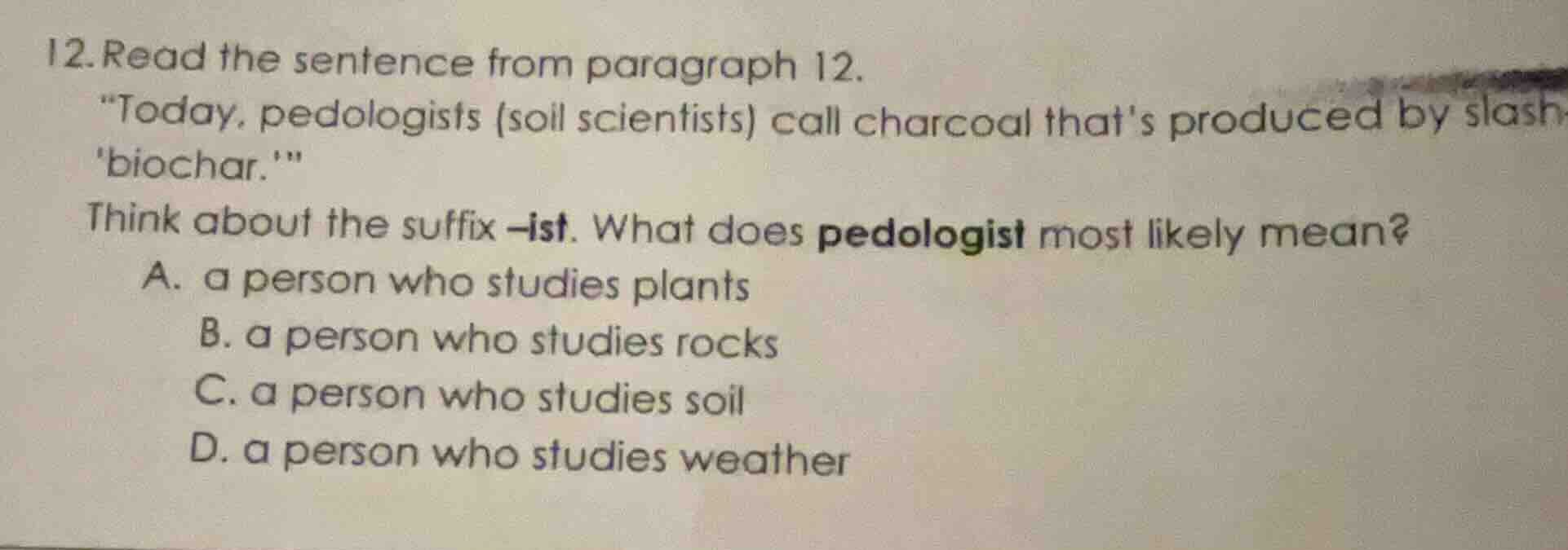 12. read the sentence from paragraph 12. \today, pedologists (soil scie…