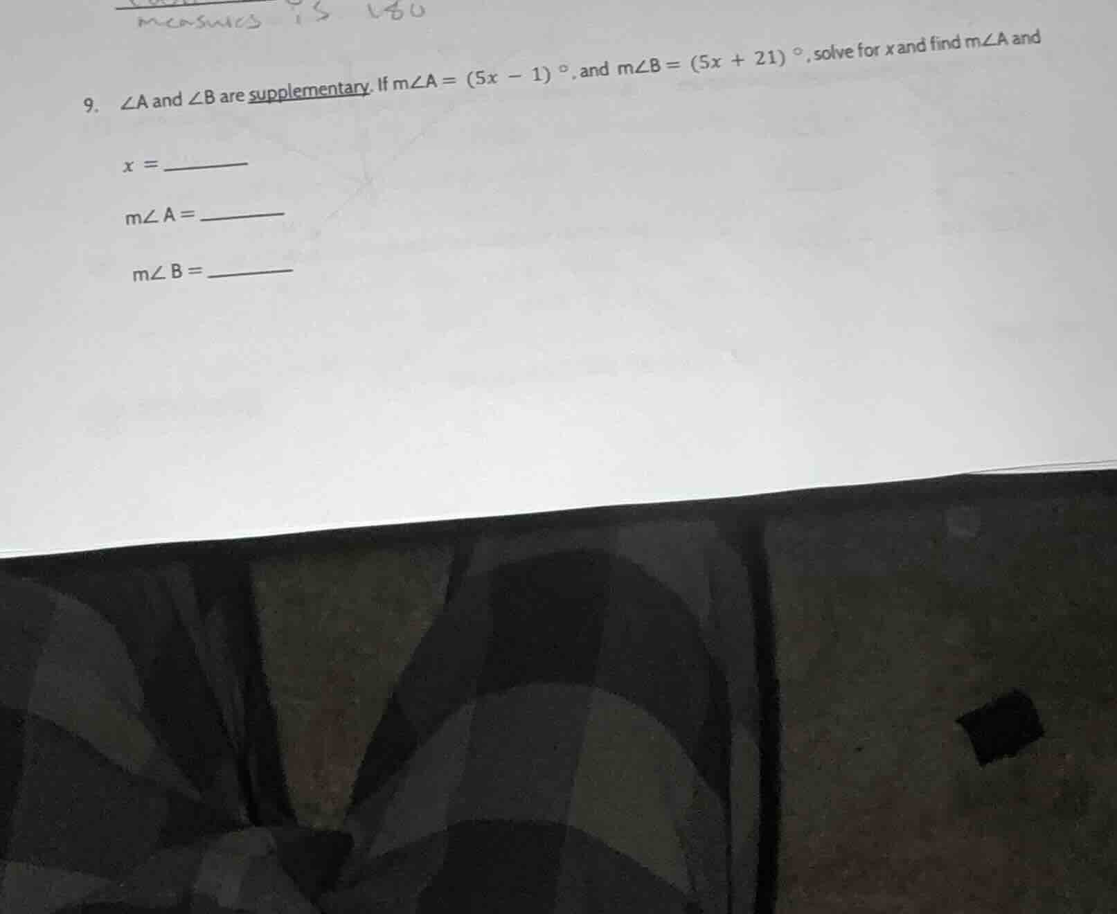 9. ∠a and ∠b are supplementary. if m∠a = (5x − 1)°, and m∠b = (5x + 21)…