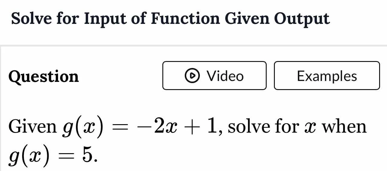 solve for input of function given output question given ( g(x) = -2x + …
