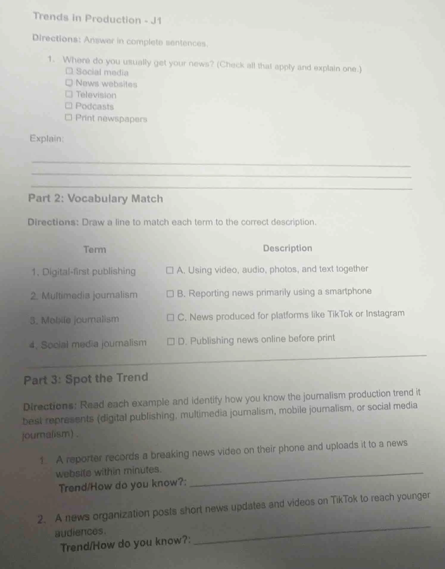 trends in production - j1 directions: answer in complete sentences. 1. …