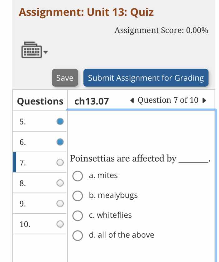 poinsettias are affected by ______. a. mites b. mealybugs c. whiteflies…