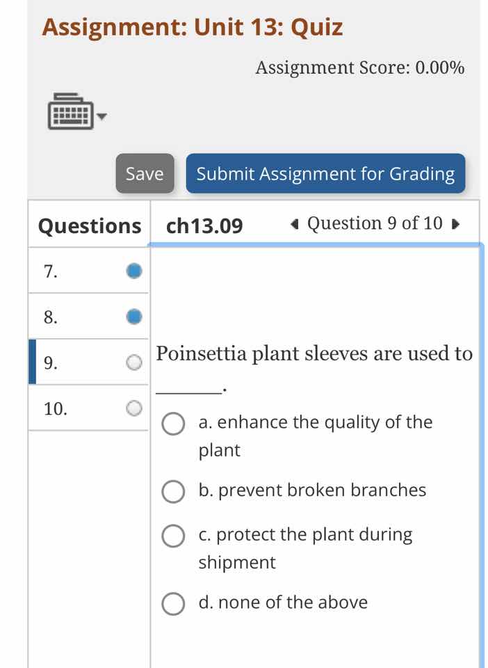 poinsettia plant sleeves are used to ______. a. enhance the quality of …