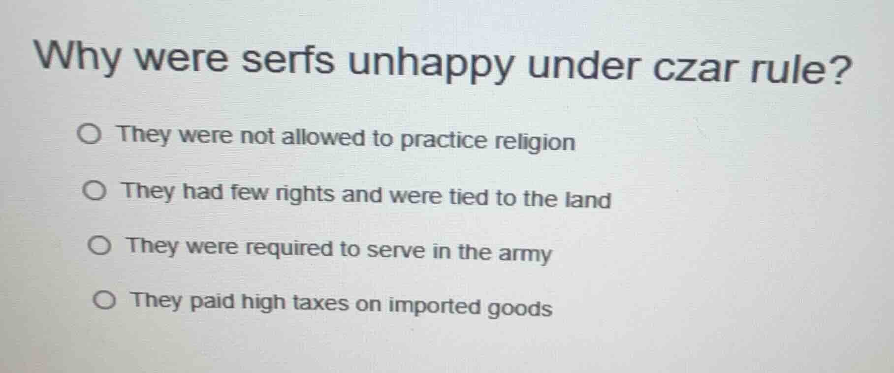 why were serfs unhappy under czar rule? ○ they were not allowed to prac…
