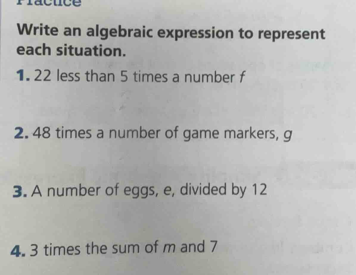 practice write an algebraic expression to represent each situation. 1. …