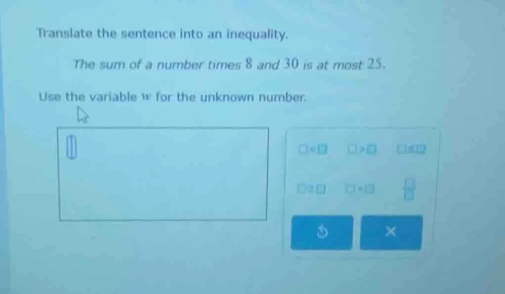 translate the sentence into an inequality. the sum of a number times 8 …