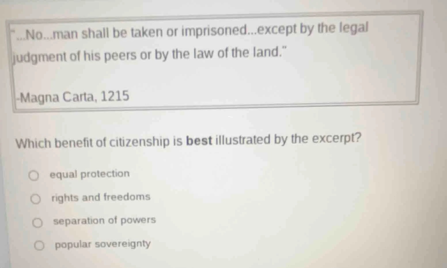 ...no...man shall be taken or imprisoned...except by the legal judgment…
