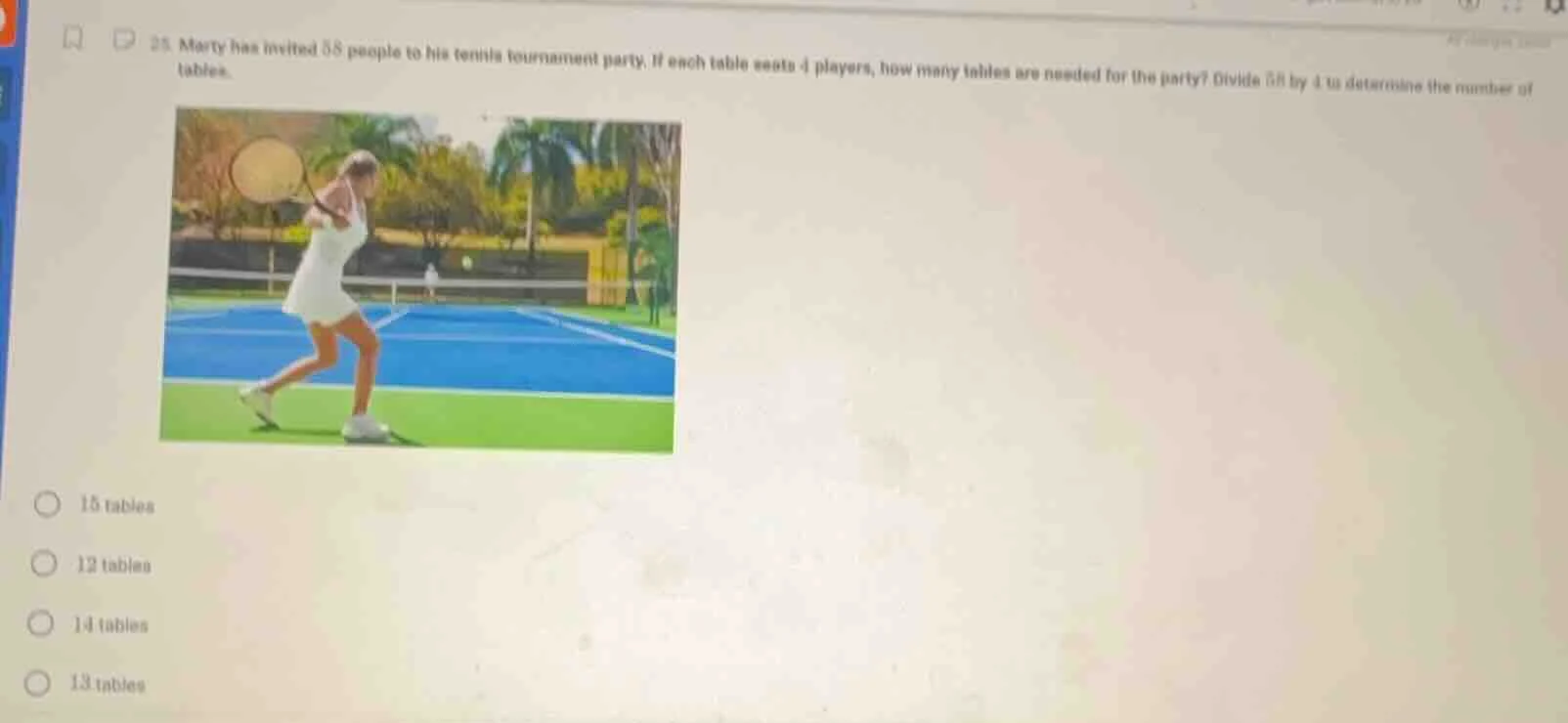 25. marty has invited 55 people to his tennis tournament party. if each…