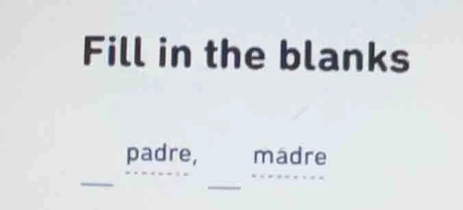 fill in the blanks padre, madre ____ ____