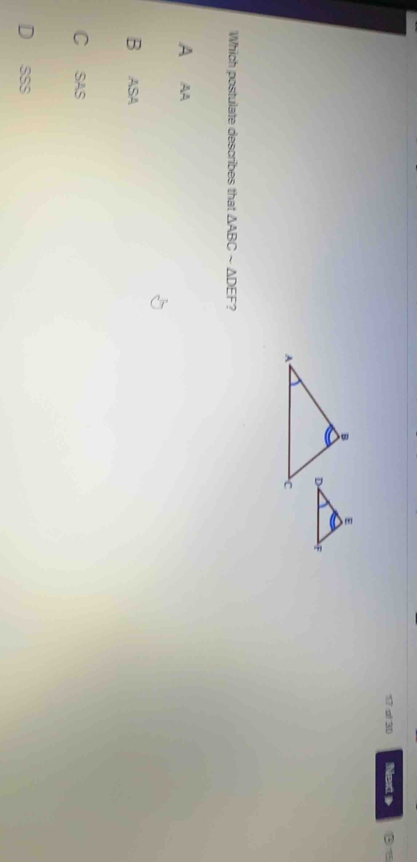 which postulate describes that δabc ~ δdef? a aa b asa c sas d sss