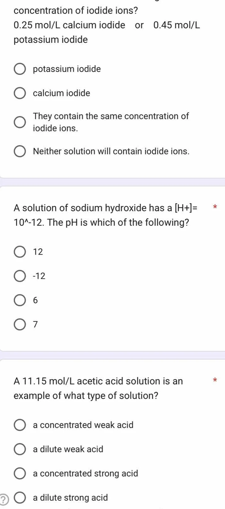 concentration of iodide ions? 0.25 mol/l calcium iodide or 0.45 mol/l p…
