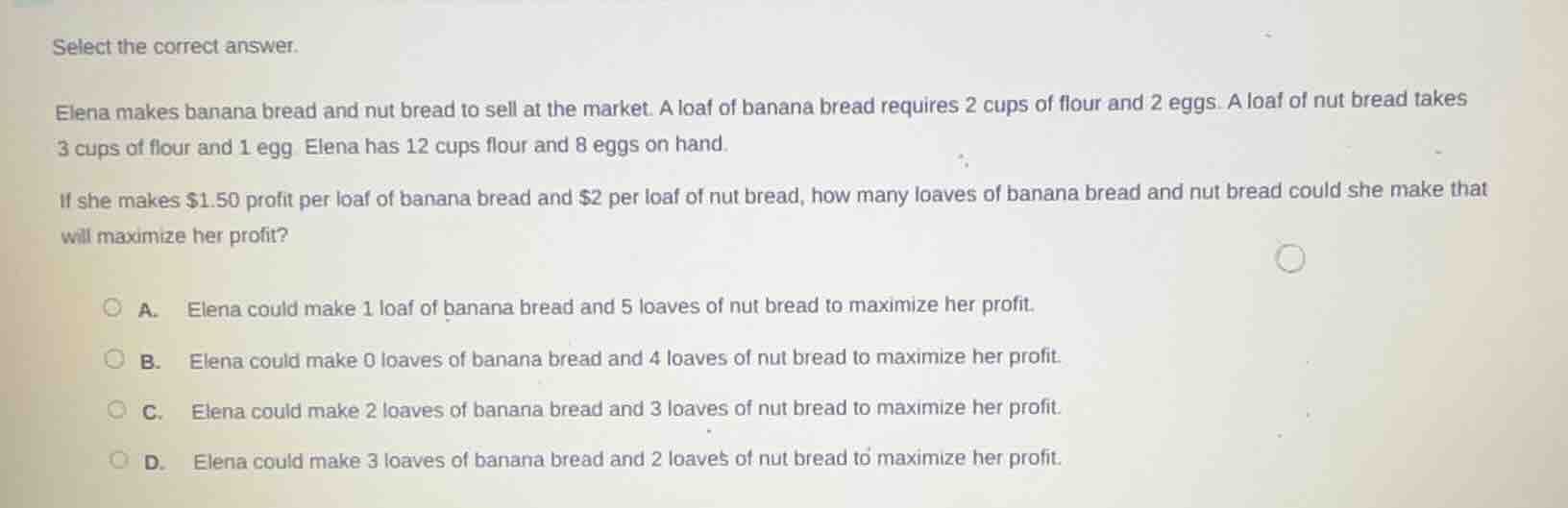 select the correct answer. elena makes banana bread and nut bread to se…