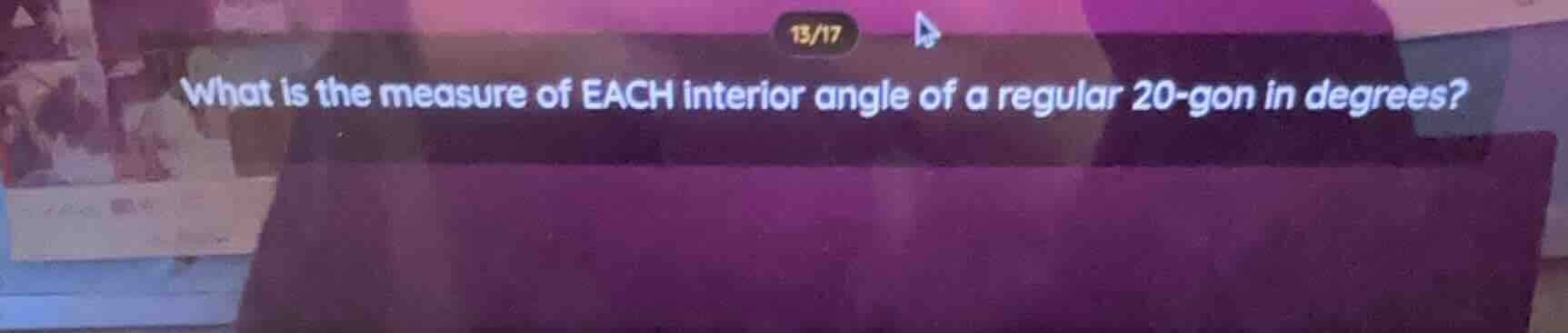what is the measure of each interior angle of a regular 20 - gon in deg…