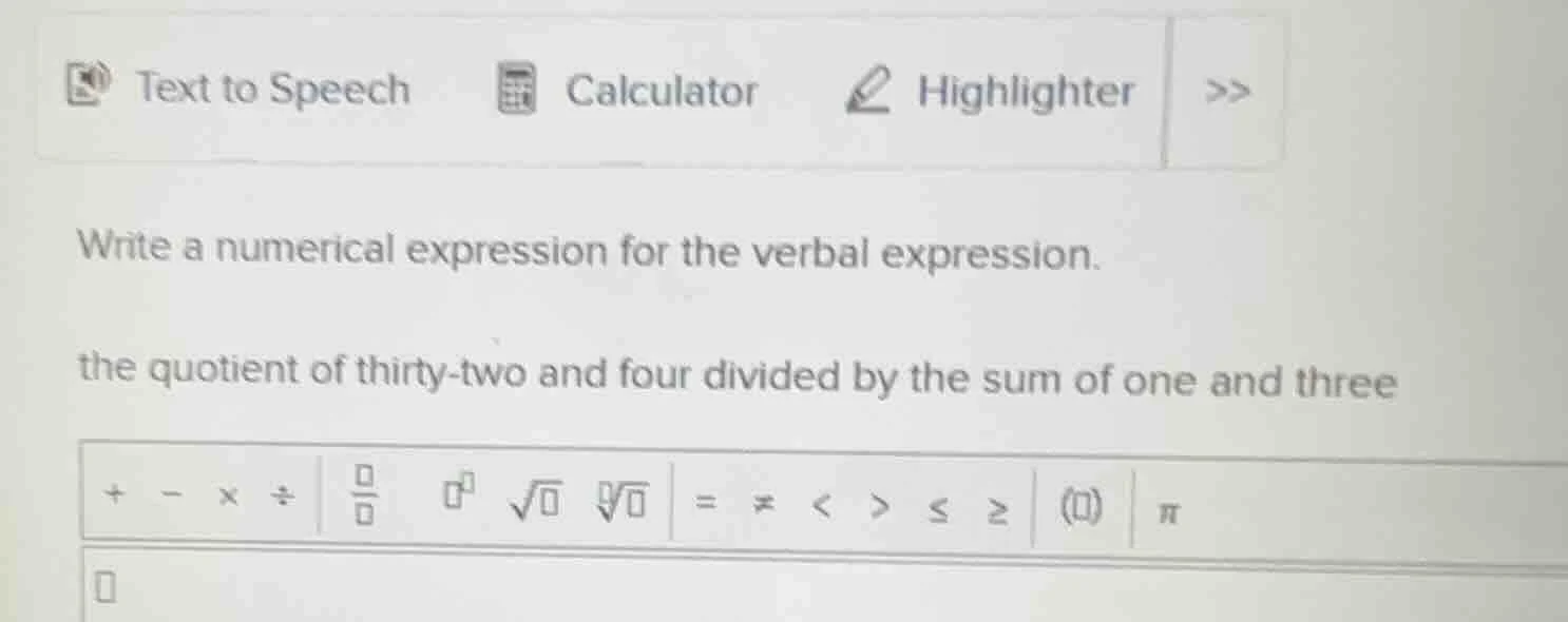write a numerical expression for the verbal expression. the quotient of…