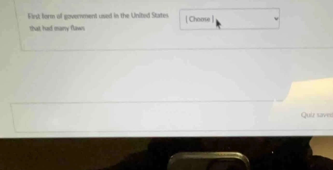 first form of government used in the united states that had many flaws …