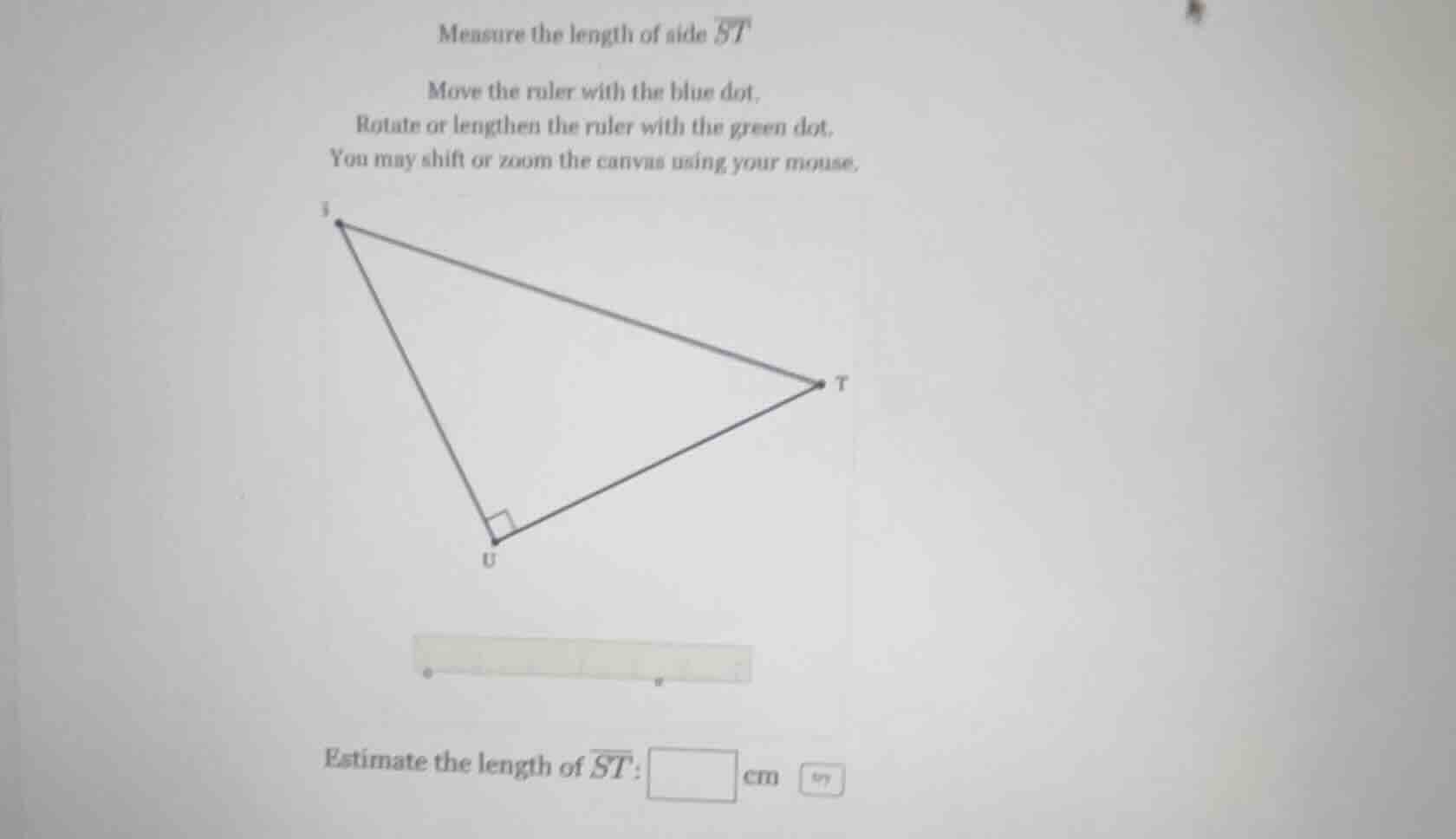 measure the length of side \\(\\overline{st}\\) move the ruler with the…