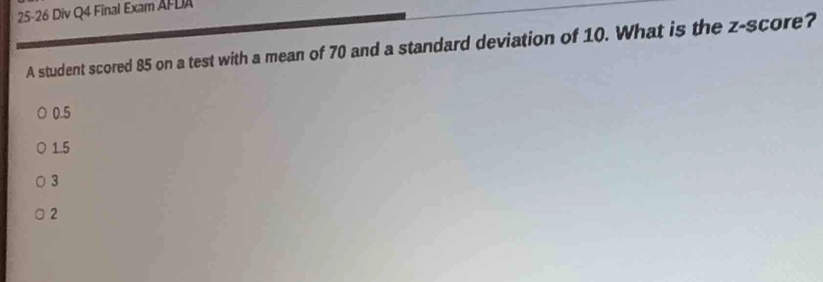 25-26 div q4 final exam afda a student scored 85 on a test with a mean …