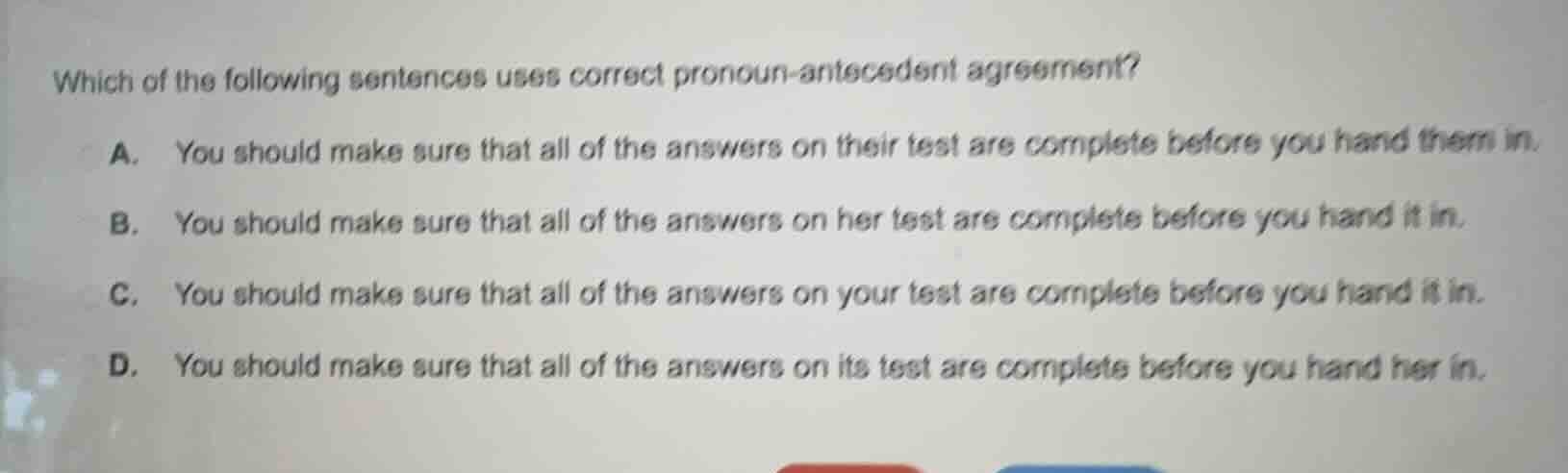 which of the following sentences uses correct pronoun - antecedent agre…