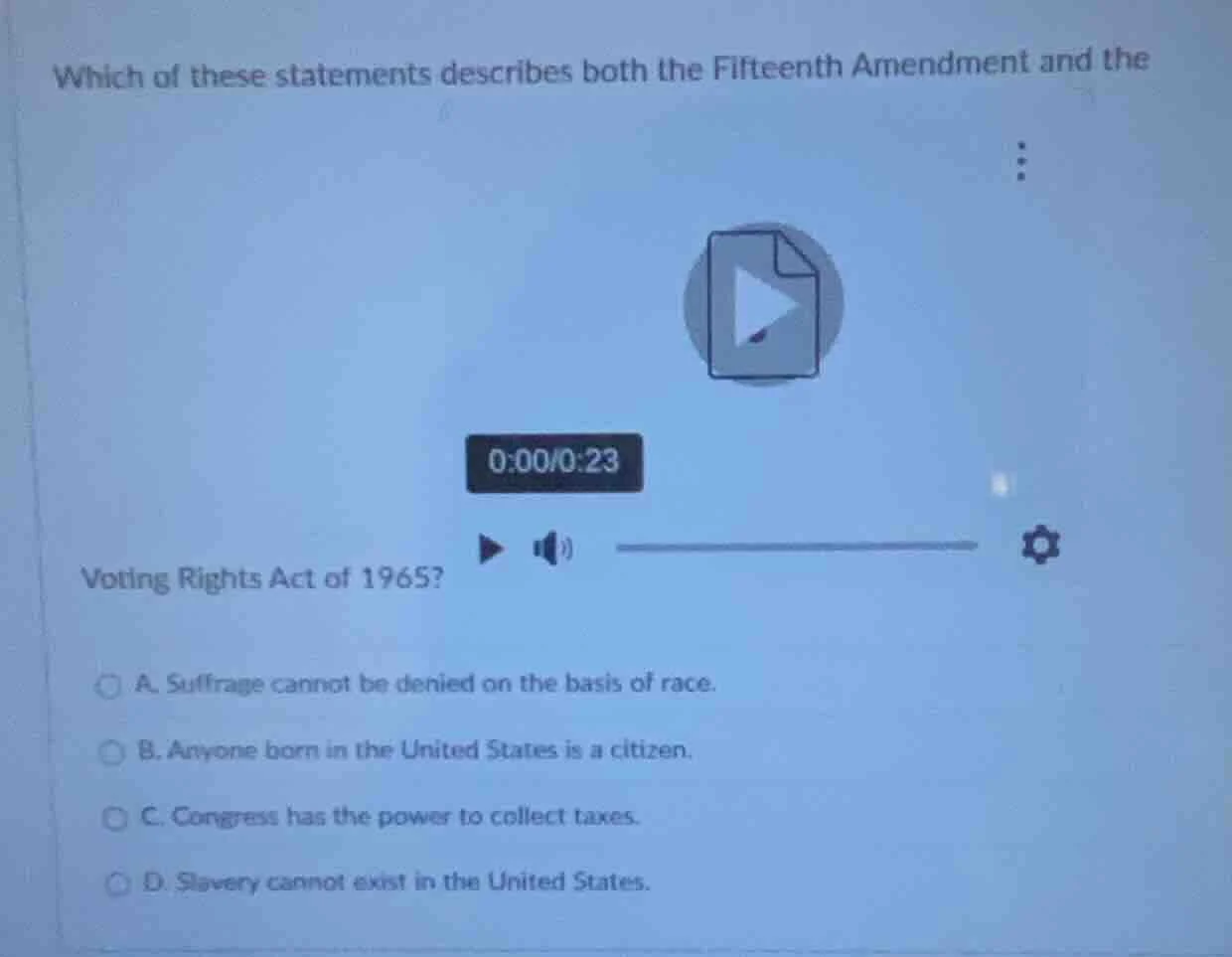 which of these statements describes both the fifteenth amendment and th…