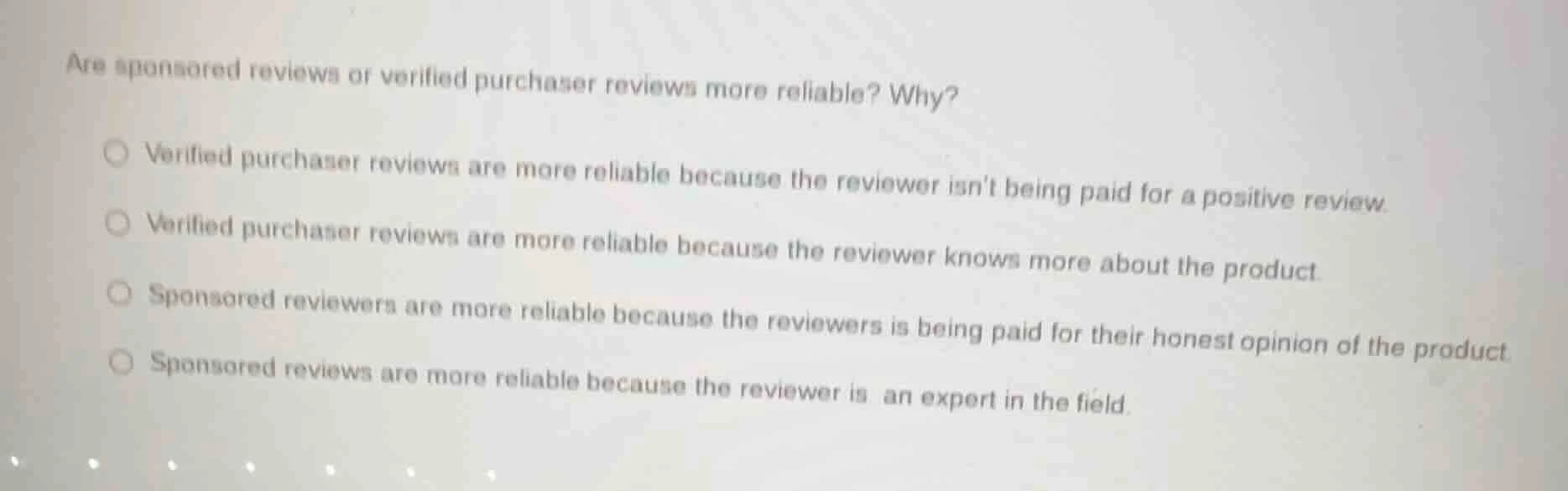are sponsored reviews or verified purchaser reviews more reliable? why?…