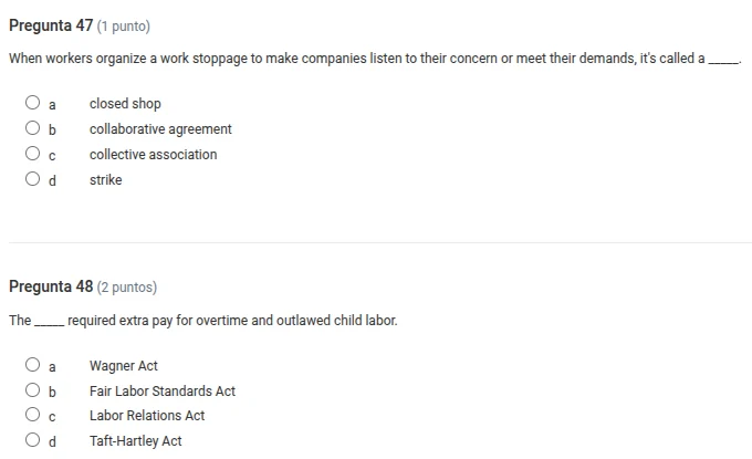 pregunta 47 (1 punto) when workers organize a work stoppage to make com…