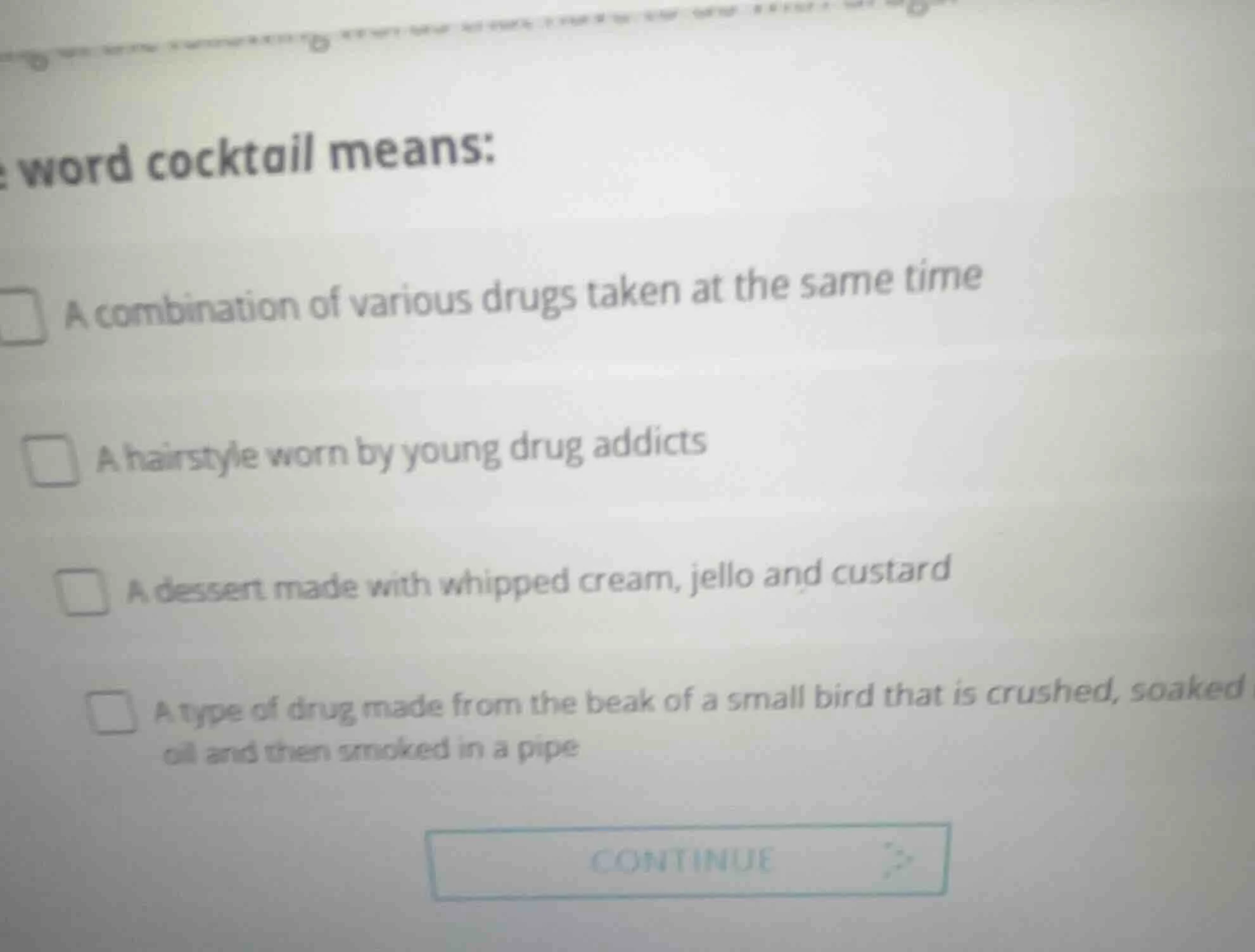 word cocktail means: a combination of various drugs taken at the same t…