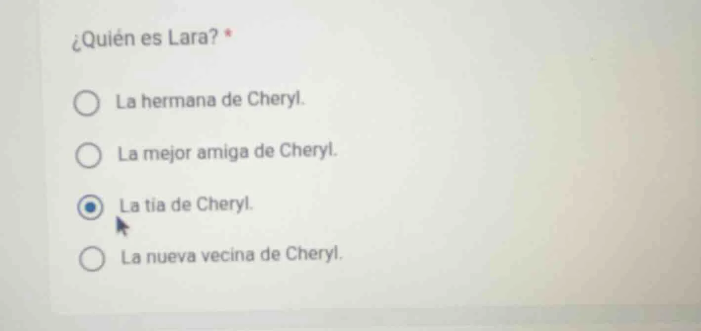 ¿quién es lara? * ○ la hermana de cheryl. ○ la mejor amiga de cheryl. ○…