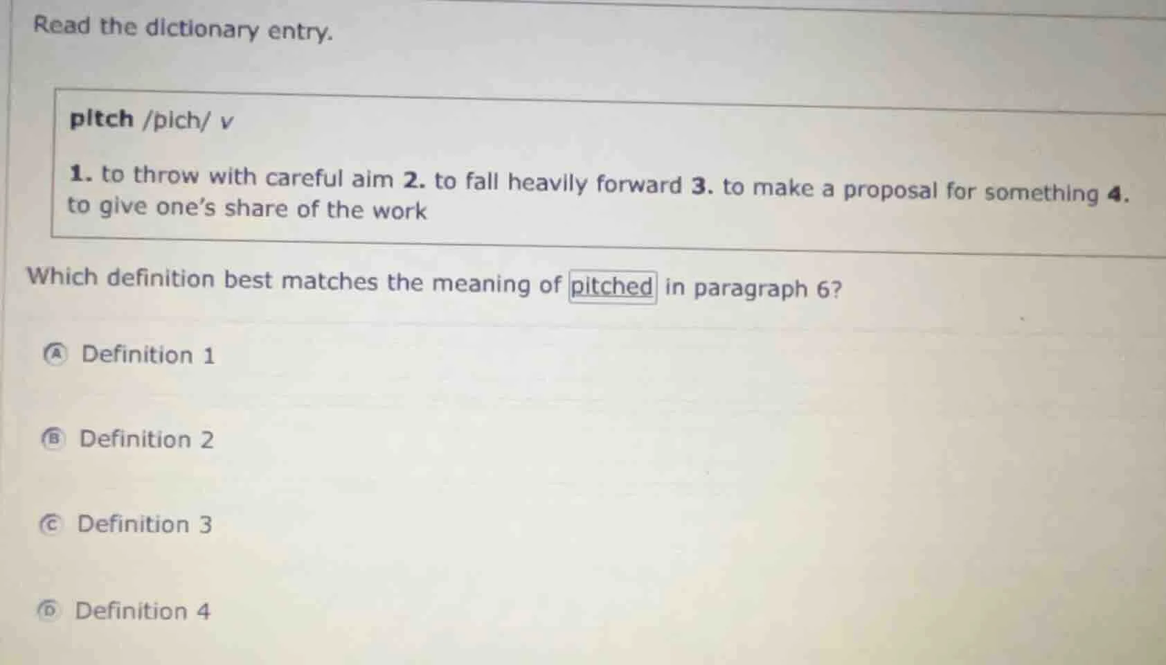 read the dictionary entry. pitch /pich/ v 1. to throw with careful aim …