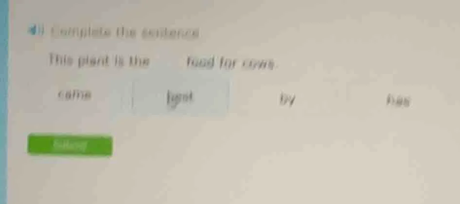 4) complete the sentence: this plant is the ____ food for cows. cows be…