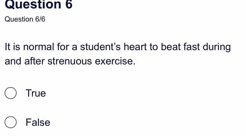question 6 question 6/6 it is normal for a student’s heart to beat fast…
