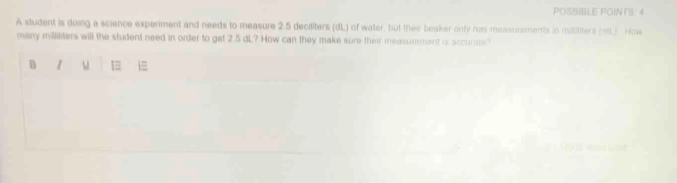 a student is doing a science experiment and needs to measure 2.5 decili…