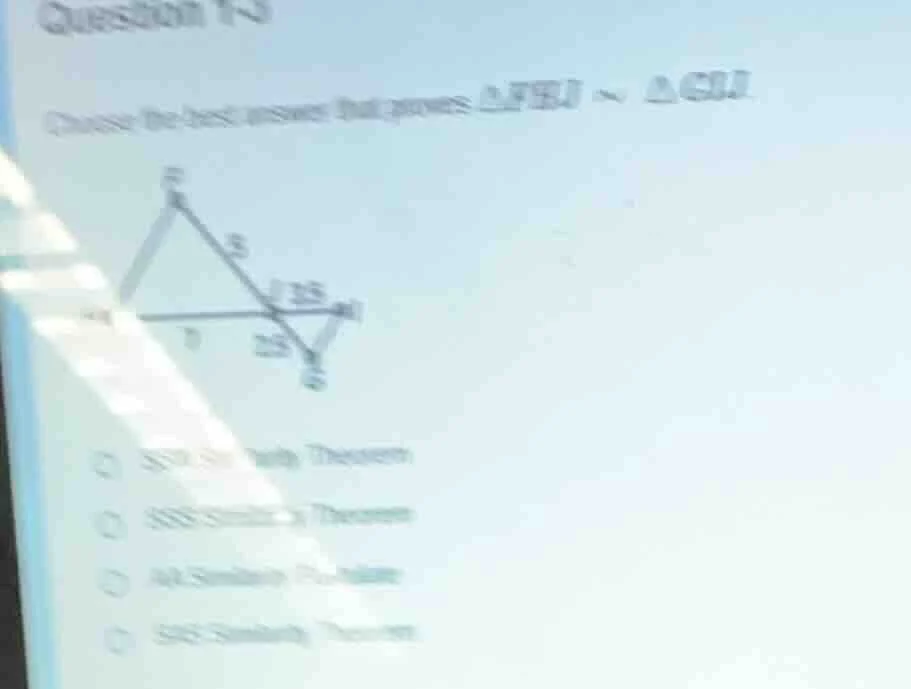 question 10 choose the best answer that proves $\\triangle fej \\sim \\…