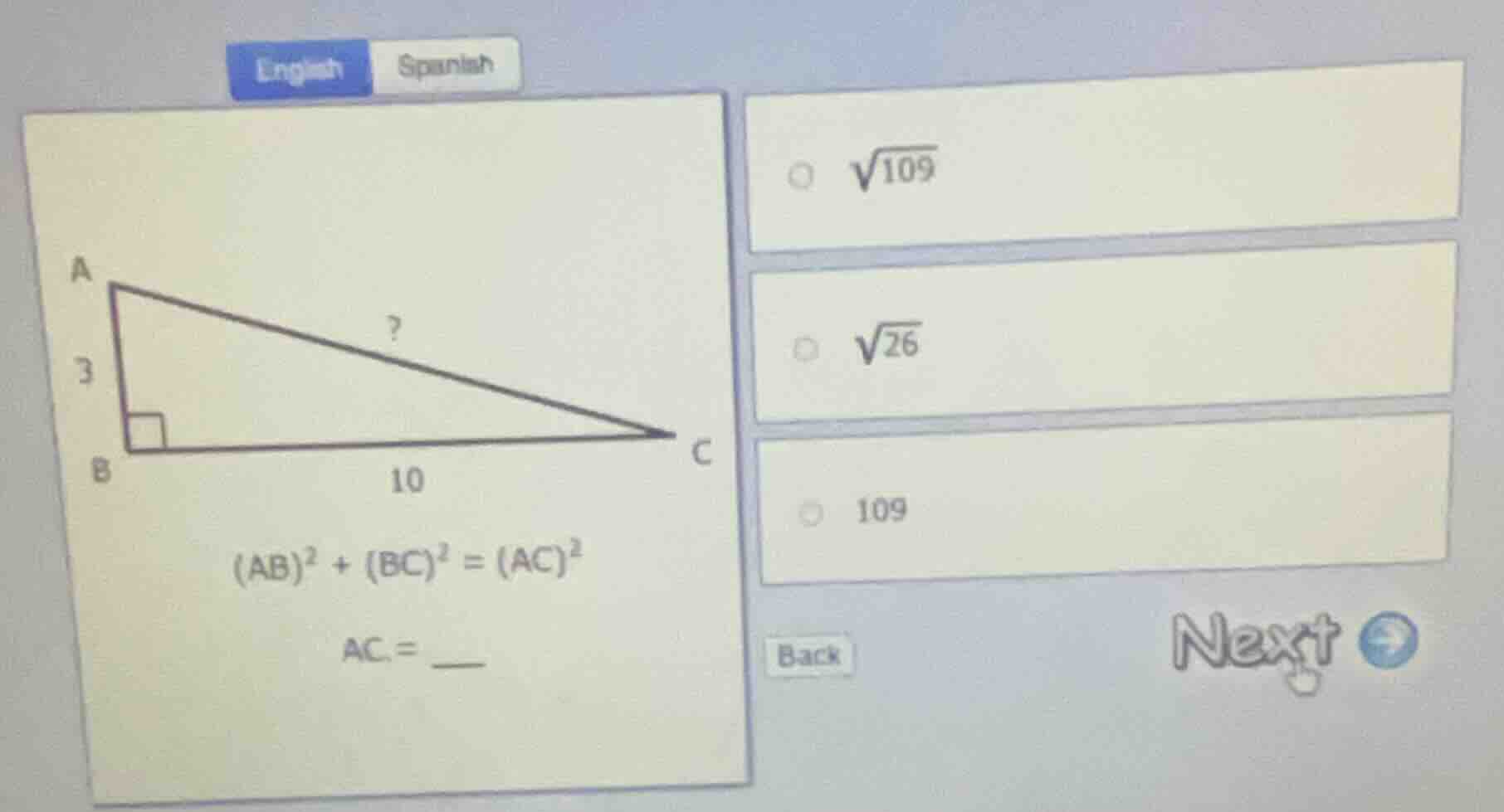 english spanish a? 3 b 10 c (ab)² + (bc)² = (ac)² ac = __ √109 √26 109 …