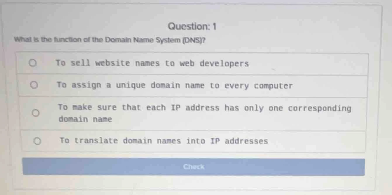 question: 1 what is the function of the domain name system (dns)? - to …