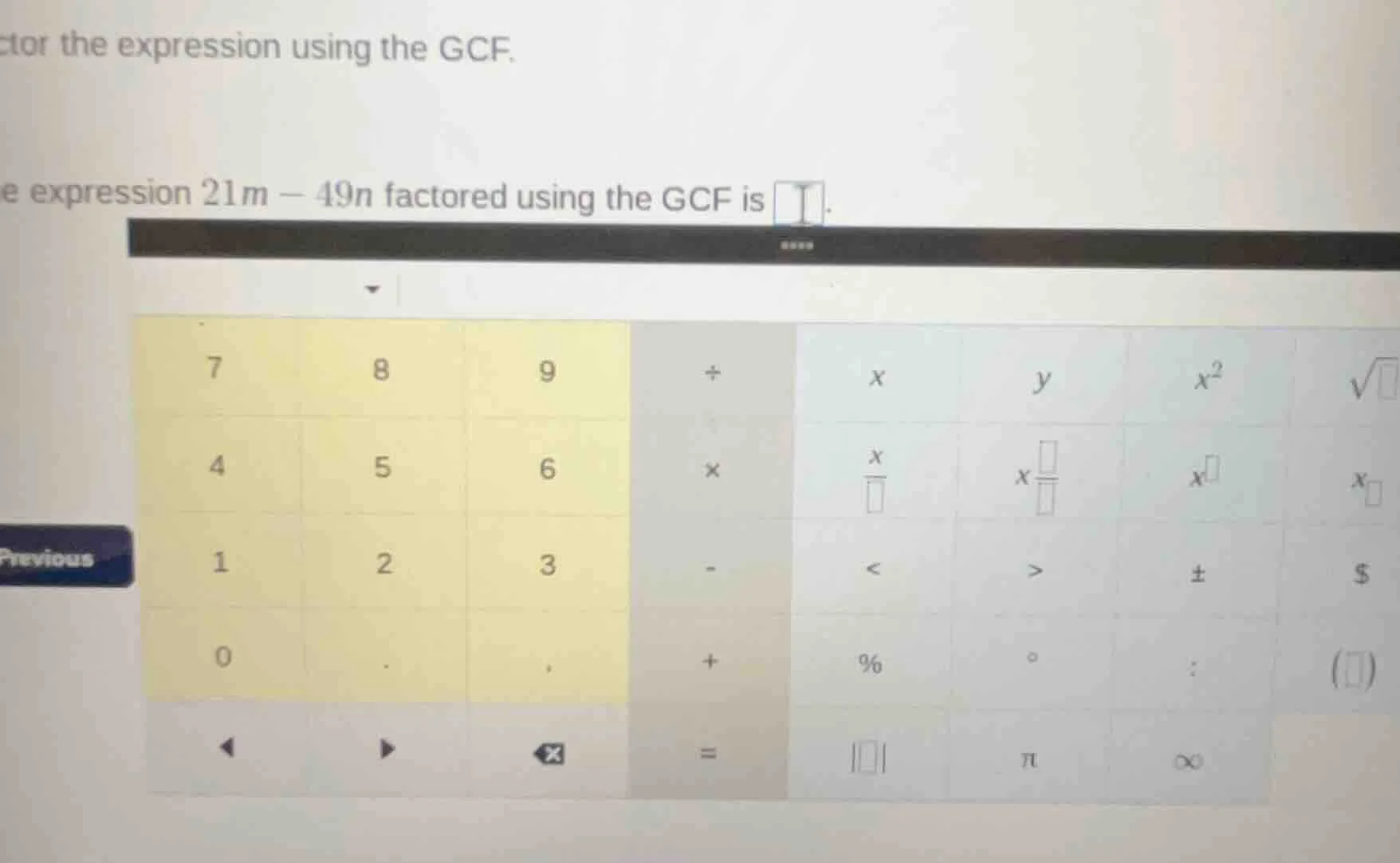 factor the expression using the gcf. the expression $21m - 49n$ factore…
