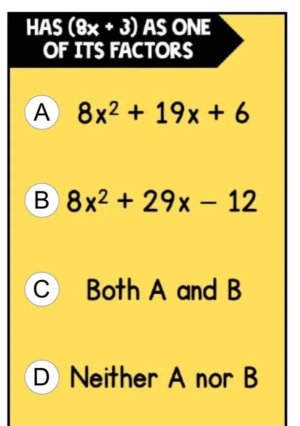 has (8x + 3) as one of its factors a 8x² + 19x + 6 b 8x² + 29x − 12 c b…