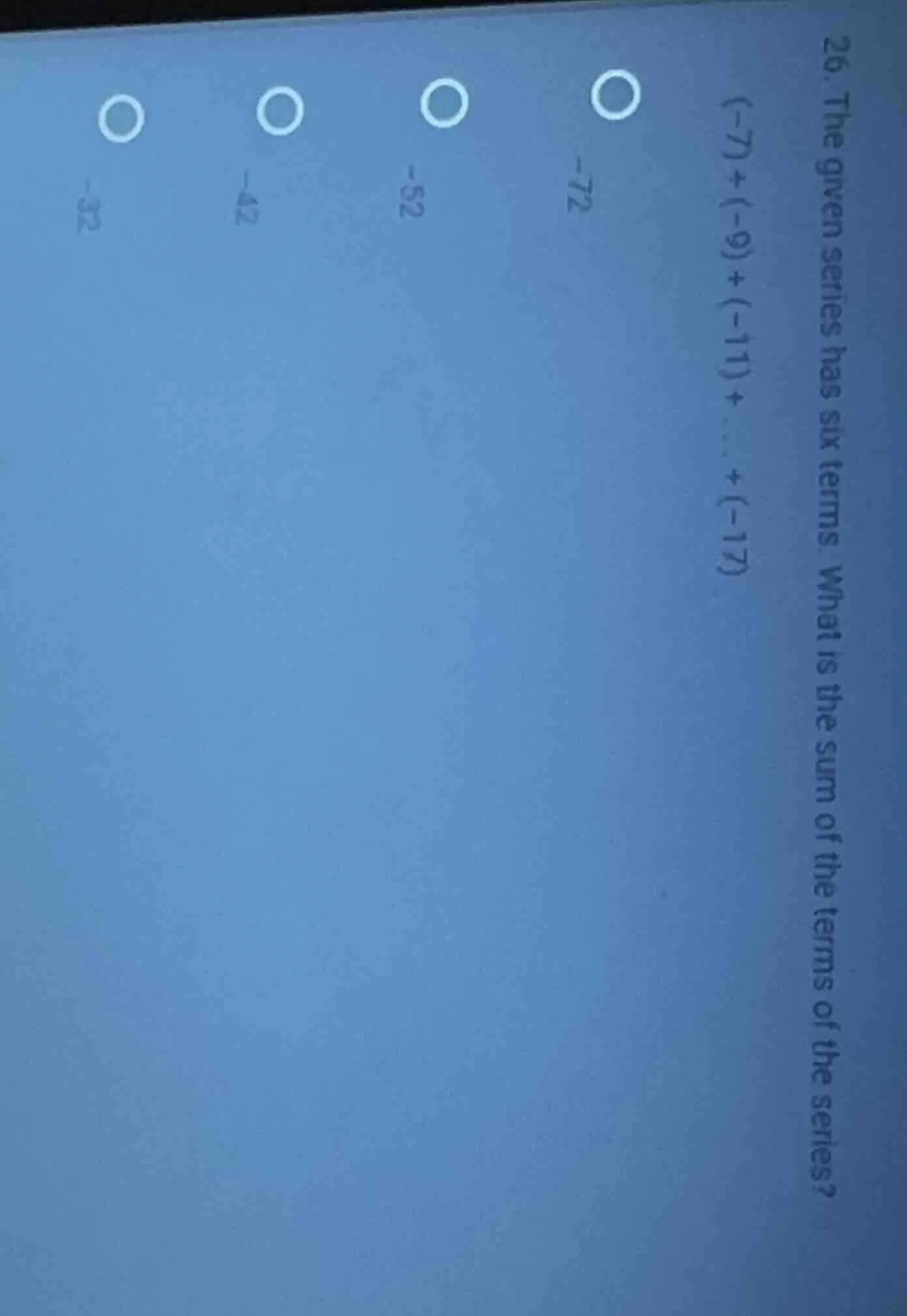 26. the given series has six terms. what is the sum of the terms of the…