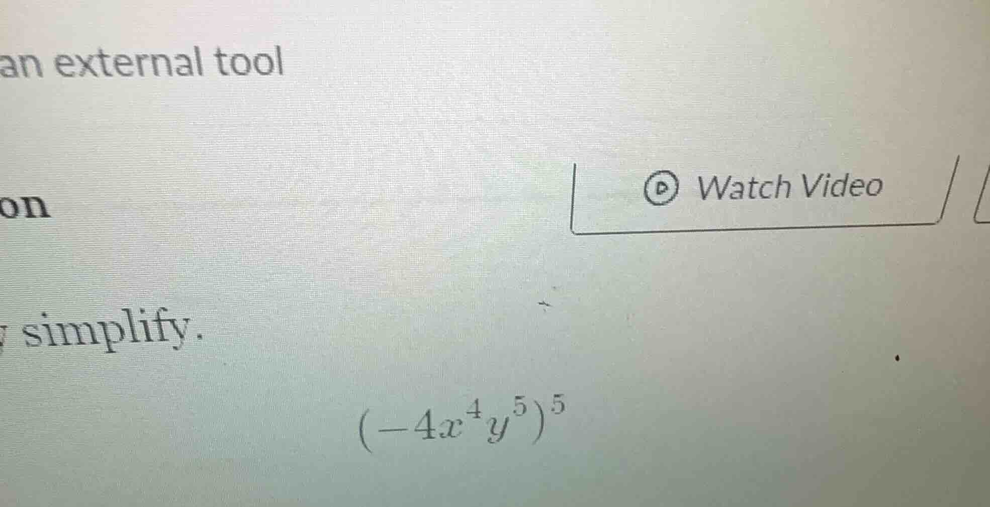 simplify. $(-4x^4y^5)^5$