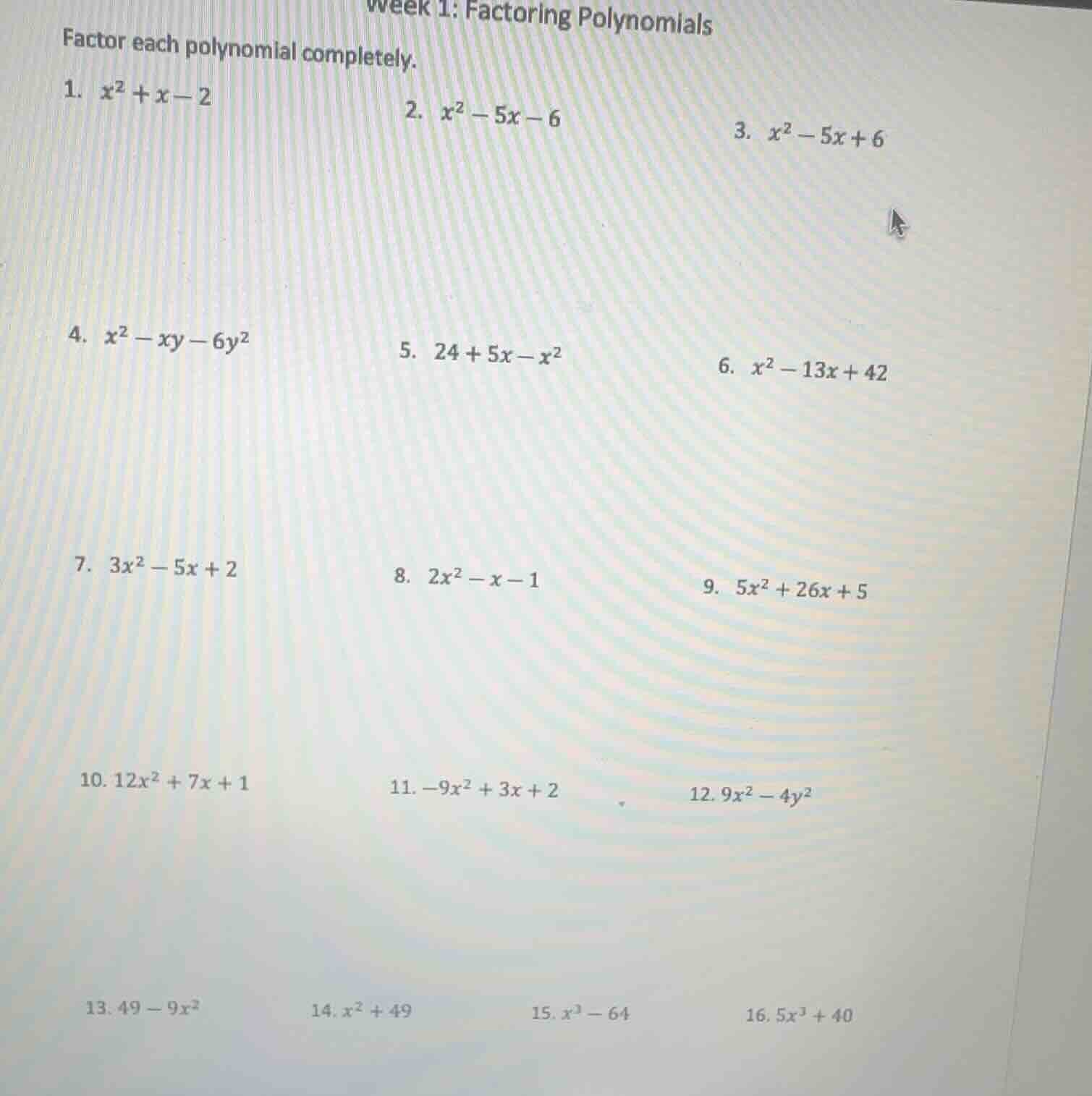 week 1: factoring polynomials factor each polynomial completely. 1. $x^…
