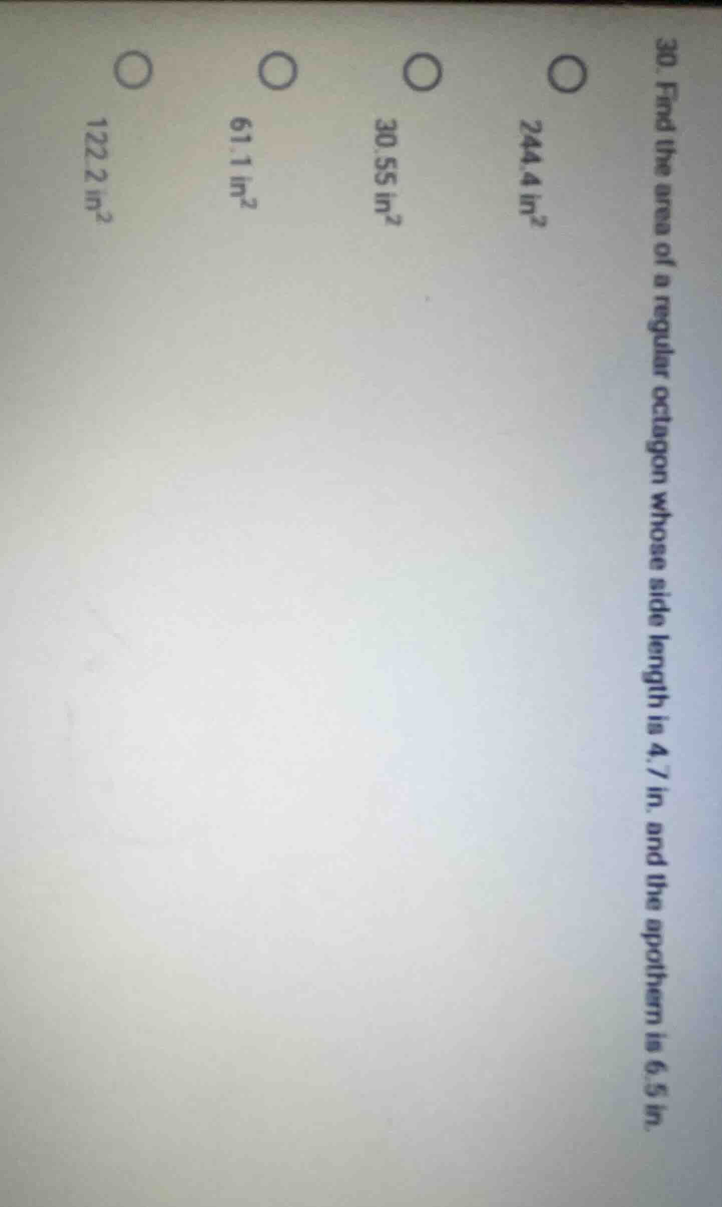 30. find the area of a regular octagon whose side length is 4.7 in, and…