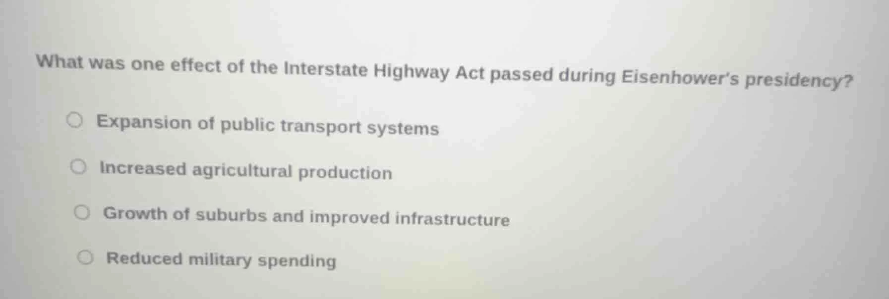 what was one effect of the interstate highway act passed during eisenho…