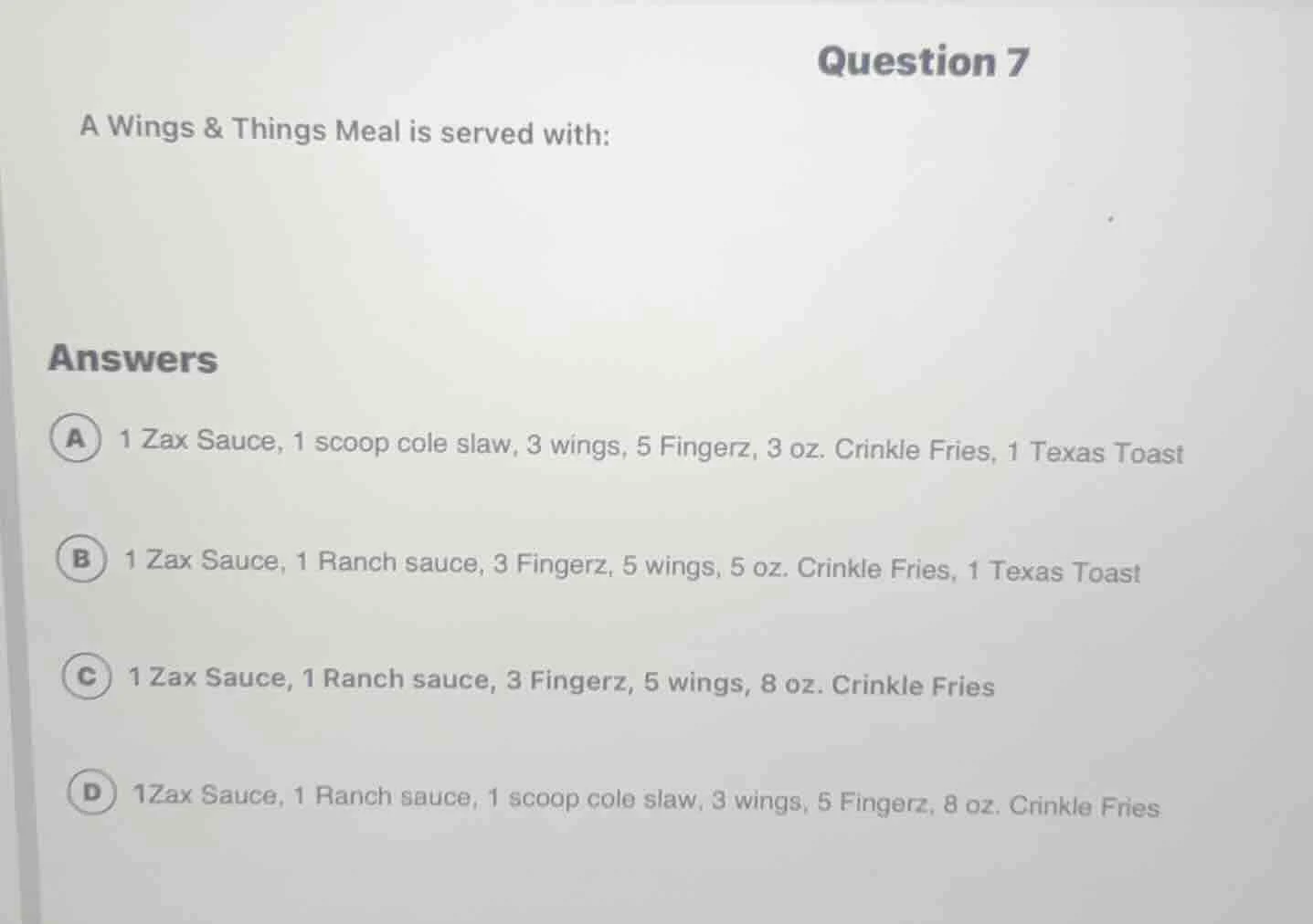 question 7 a wings & things meal is served with: answers a 1 zax sauce,…